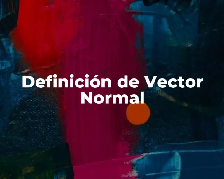 Definición de Vector Normal