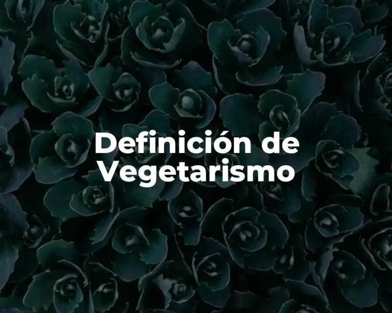 Definición de Vegetarismo