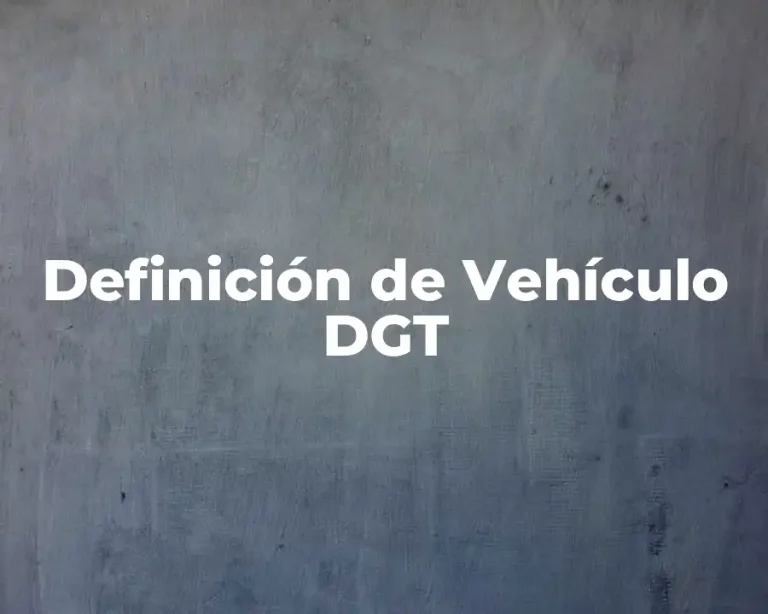 Definición de Vehículo DGT