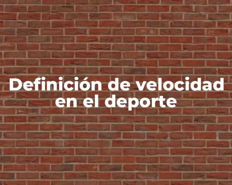 Definición de velocidad en el deporte