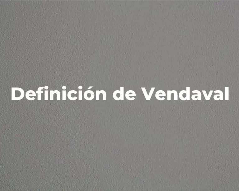 Definición de Vendaval