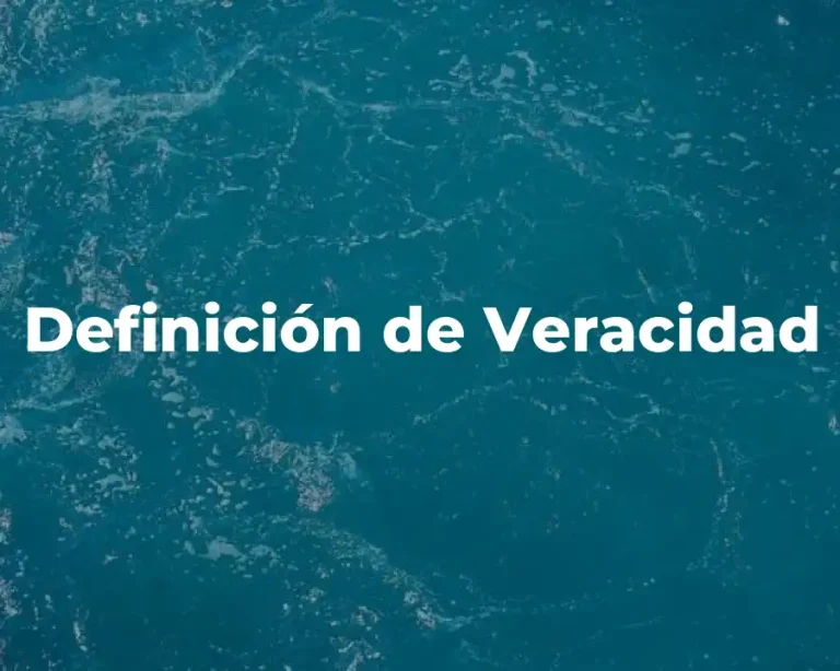 Definición de Veracidad