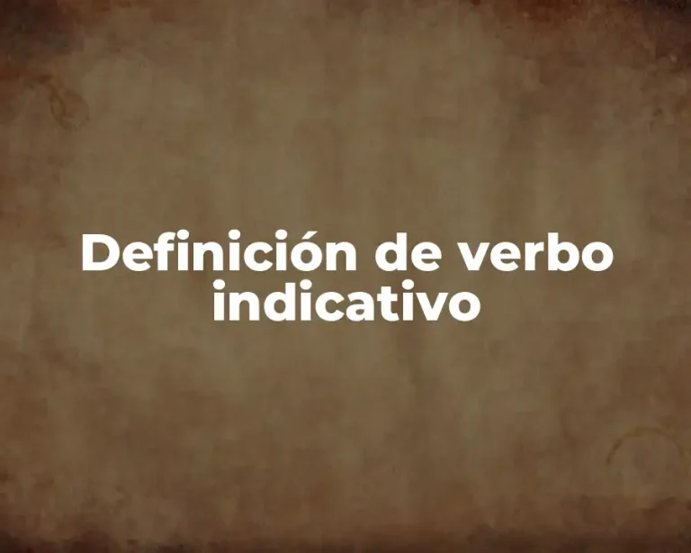 Definición de verbo indicativo