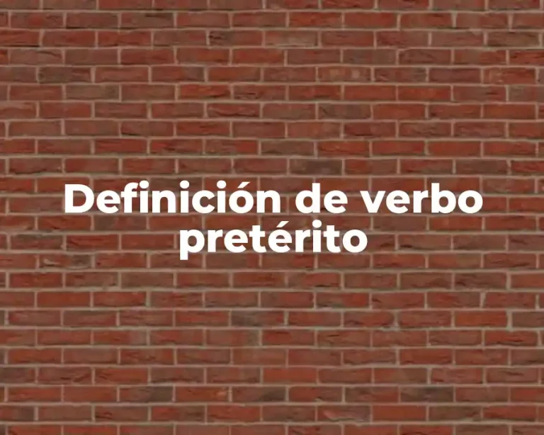 Definición de verbo pretérito