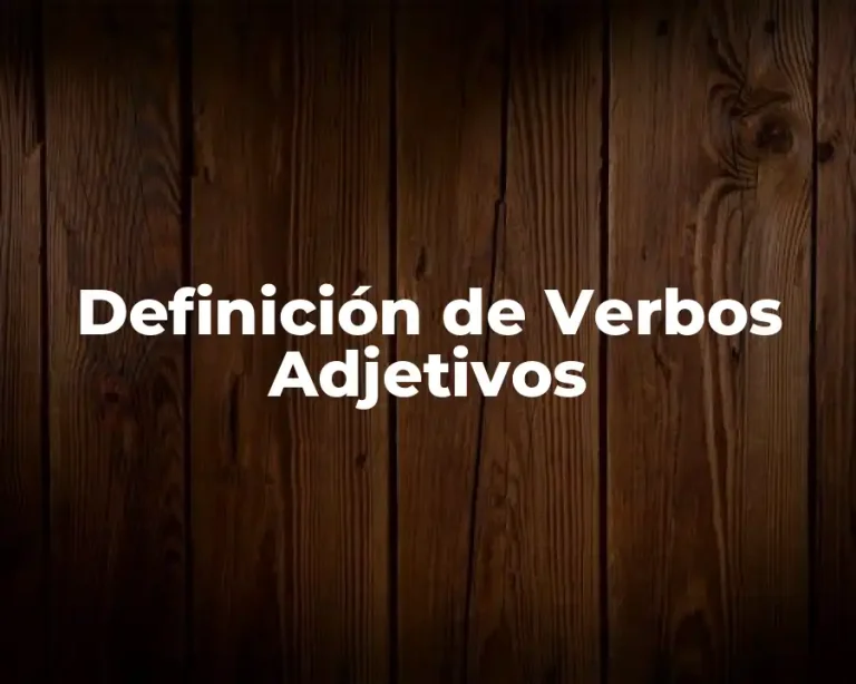 Definición de Verbos Adjetivos