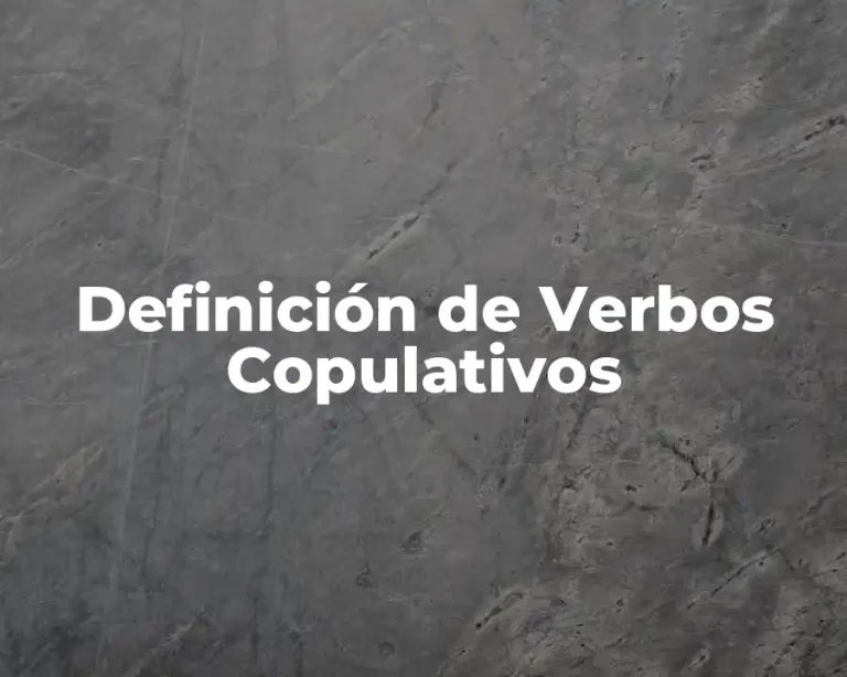 Definición de Verbos Copulativos