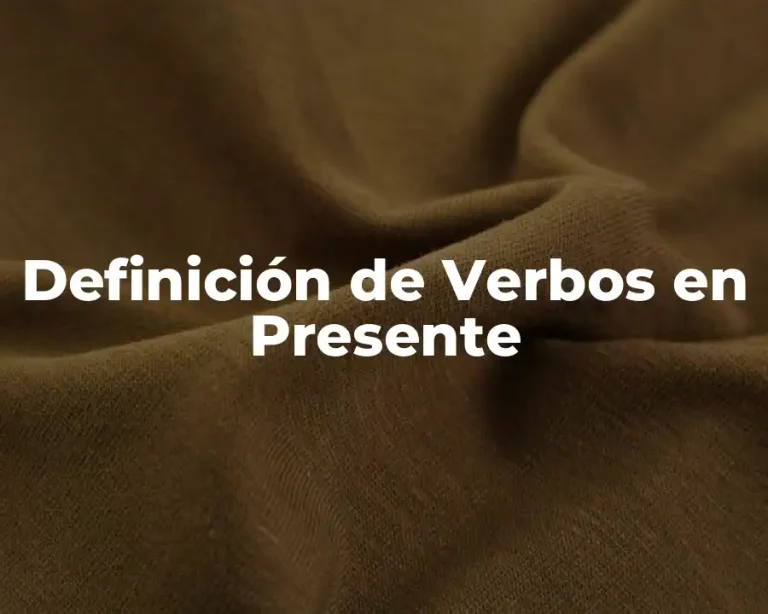 Definición de Verbos en Presente