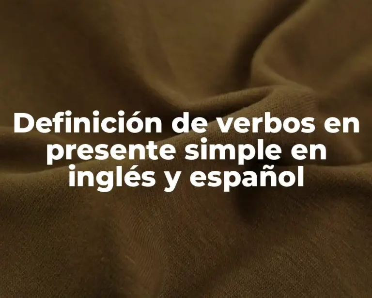 Definición de verbos en presente simple en inglés y español