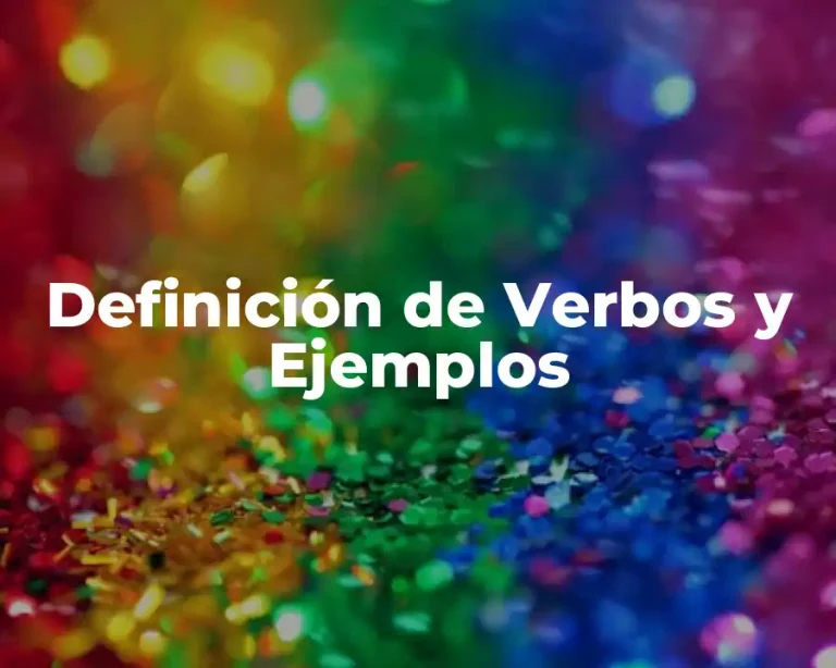 Definición de Verbos y Ejemplos