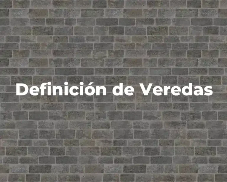 Definición de Veredas