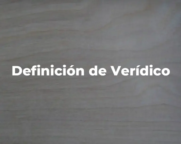 Definición de Verídico
