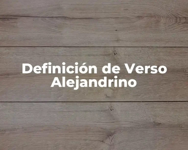 Definición de Verso Alejandrino