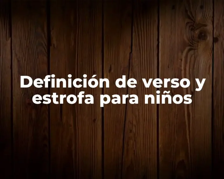 Definición de verso y estrofa para niños