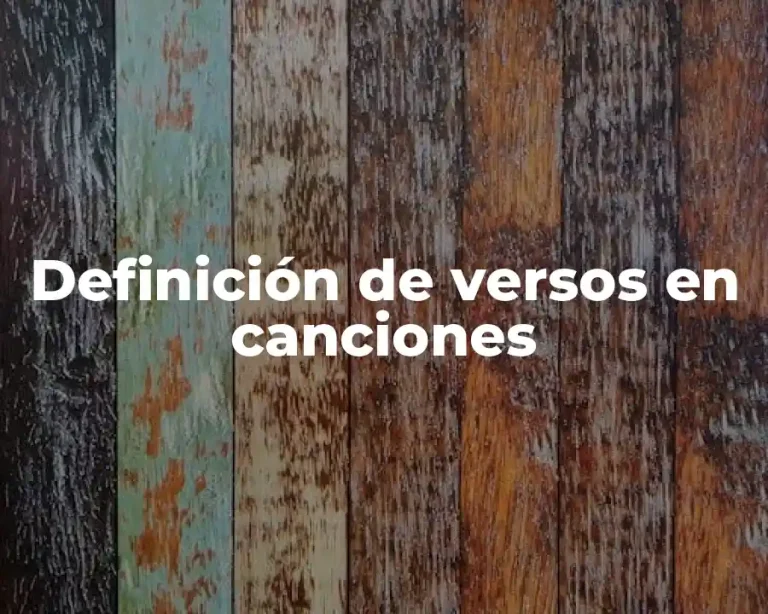 Definición de versos en canciones