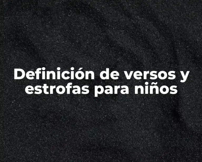 Definición de versos y estrofas para niños