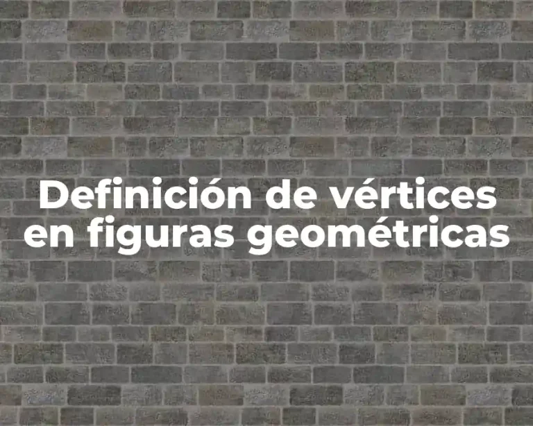 Definición de vértices en figuras geométricas
