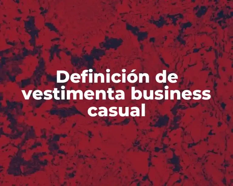 Definición de vestimenta business casual