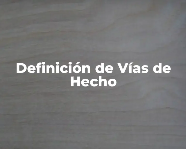 Definición de Vías de Hecho