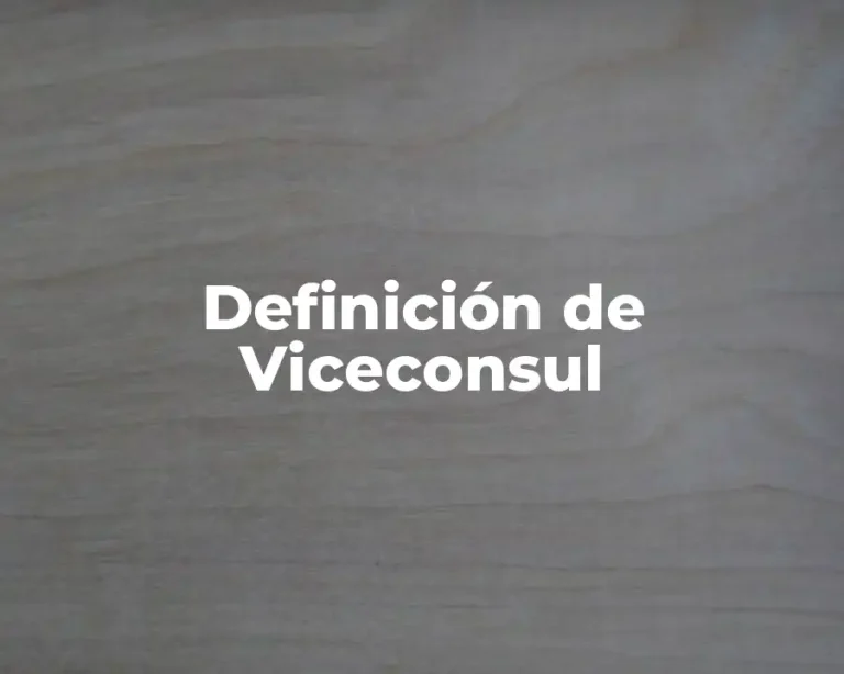 Definición de Viceconsul