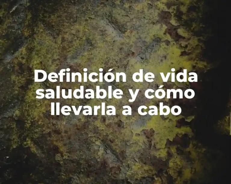 Definición de vida saludable y cómo llevarla a cabo