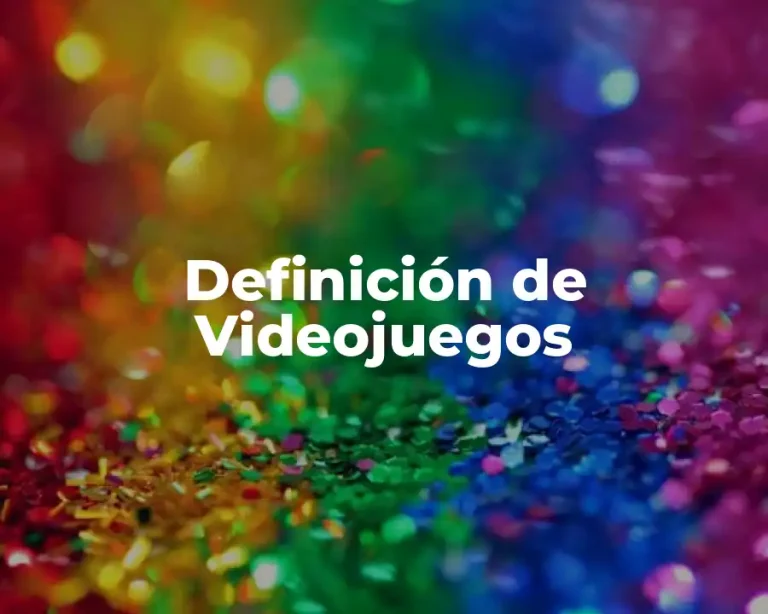 Definición de Videojuegos
