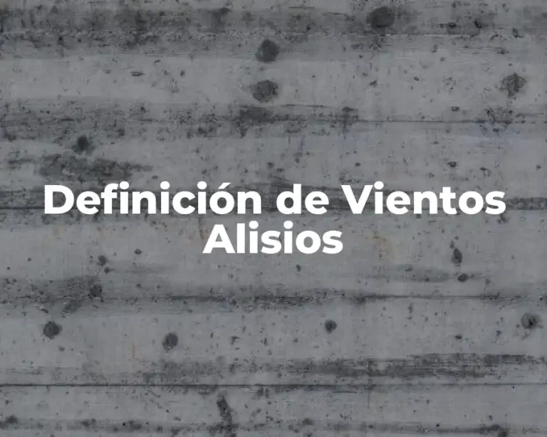 Definición de Vientos Alisios