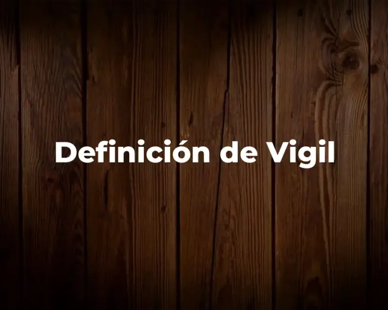Definición de Vigil