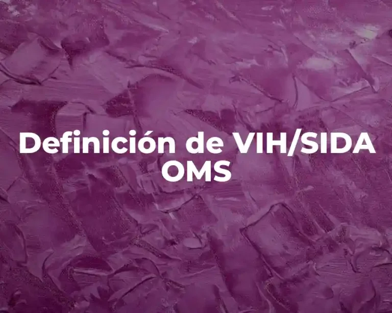 Definición de VIH/SIDA OMS