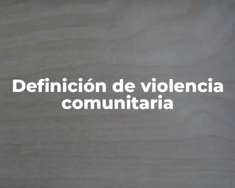 Definición de violencia comunitaria