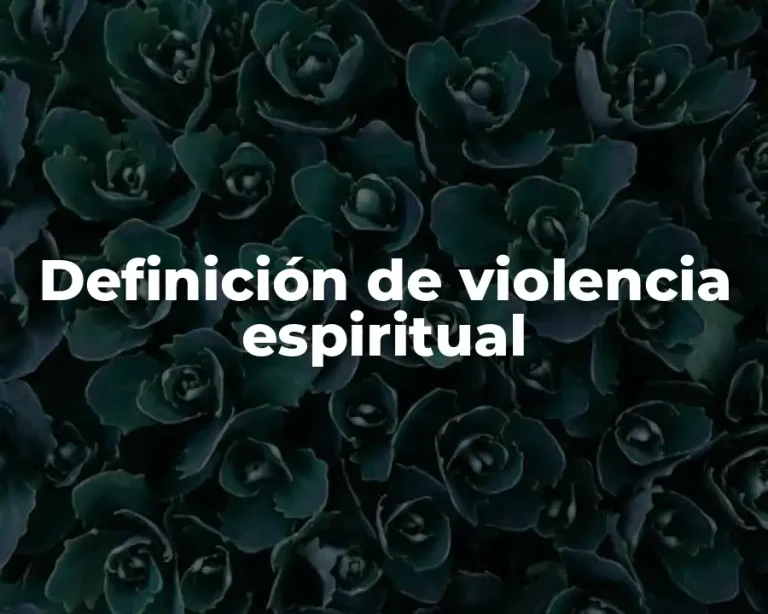 Definición de violencia espiritual