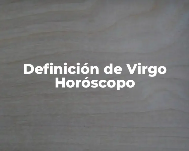 Definición de Virgo Horóscopo
