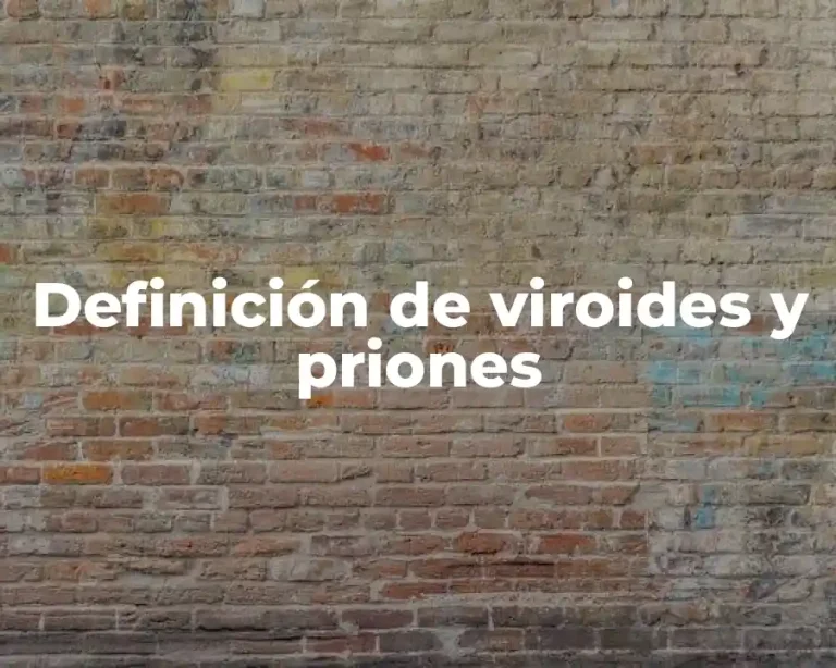 Definición de viroides y priones