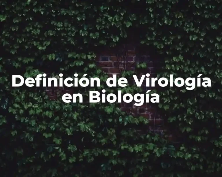 Definición de Virología en Biología