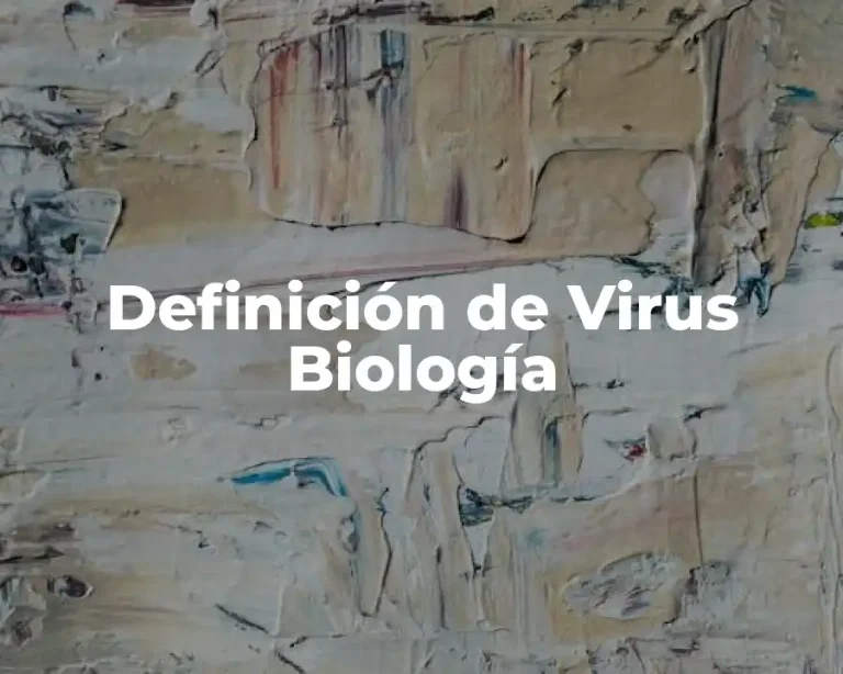 Definición de Virus Biología