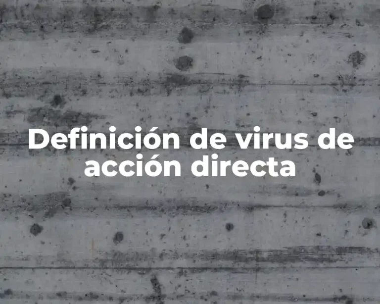 Definición de virus de acción directa