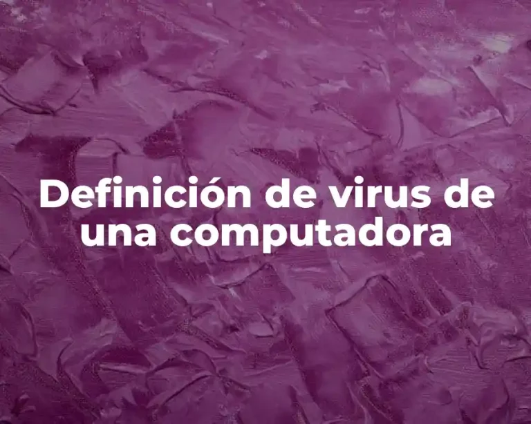 Definición de virus de una computadora