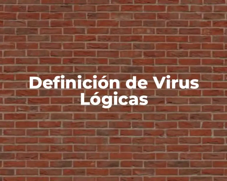 Definición de Virus Lógicas