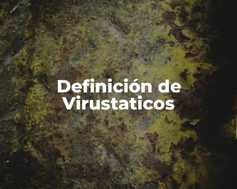 Definición de Virustaticos