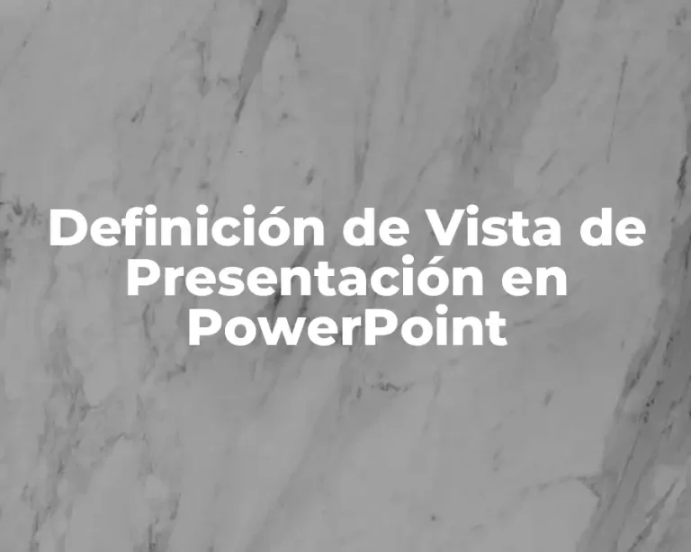 Definición de Vista de Presentación en PowerPoint