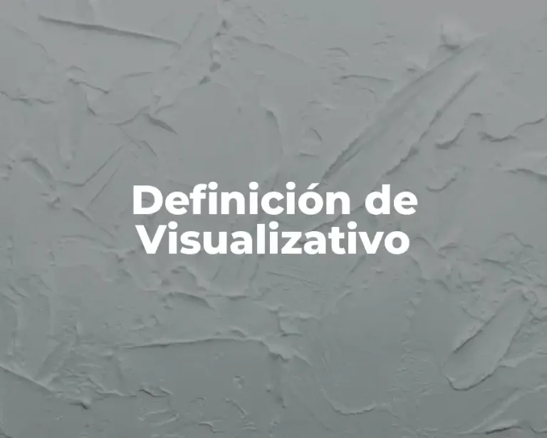Definición de Visualizativo