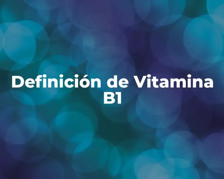 Definición de Vitamina B1