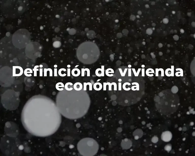 Definición de vivienda económica