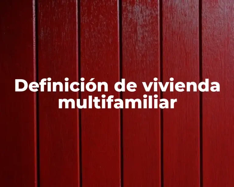 Definición de vivienda multifamiliar