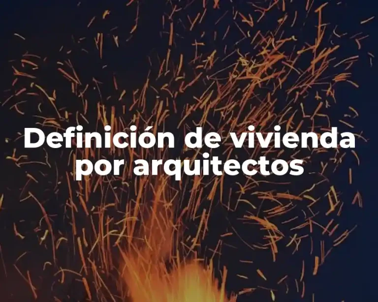 Definición de vivienda por arquitectos