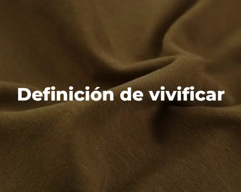 Definición de vivificar
