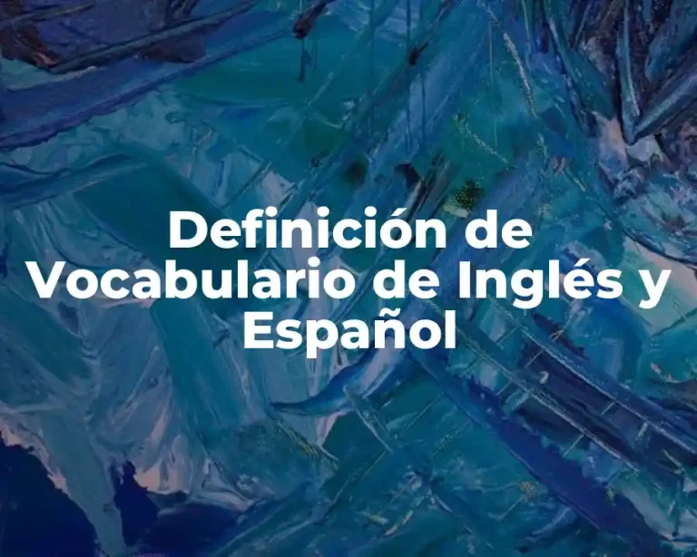 Definición de Vocabulario de Inglés y Español
