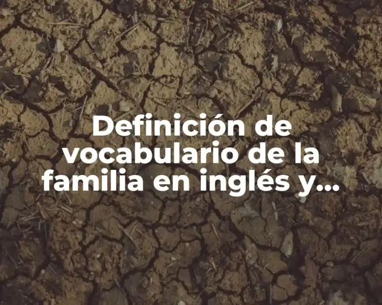 Definición de vocabulario de la familia en inglés y español