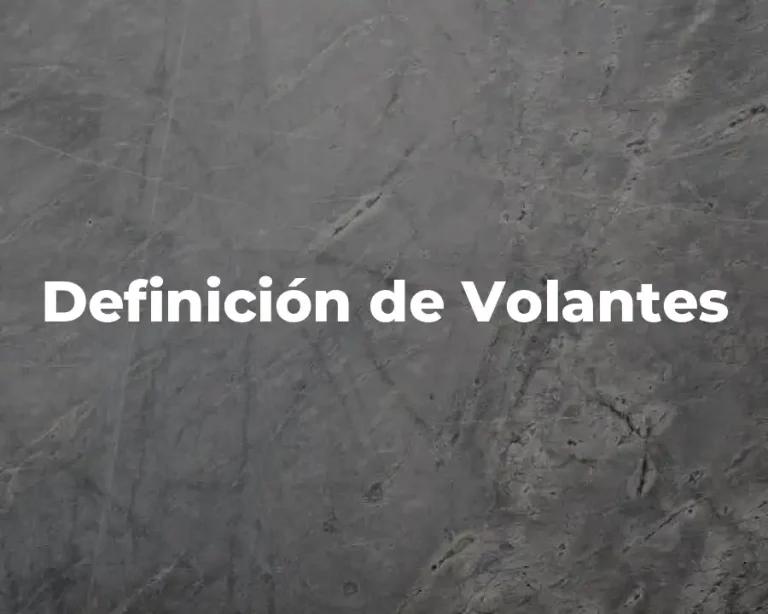 Definición de Volantes