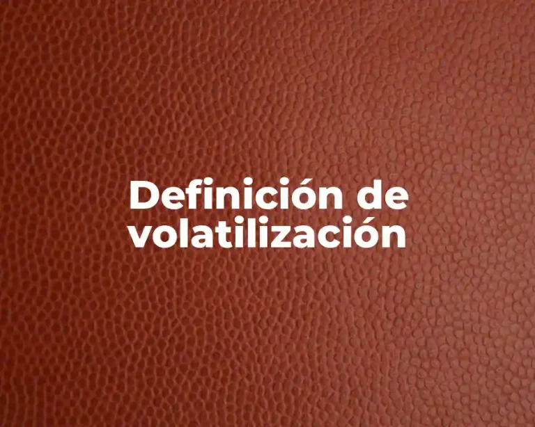 Definición de volatilización
