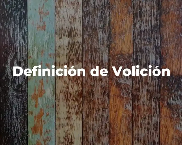 Definición de Volición